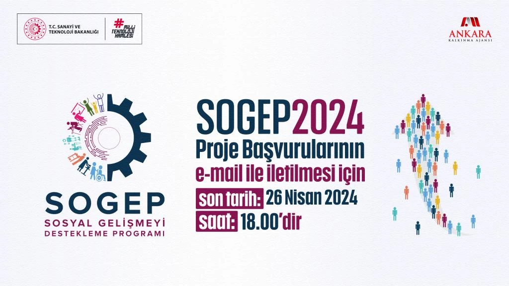 Ankara Kalkınma Ajansı 2024 Sosyal Gelişmeyi Destekleme Programı (SOGEP) ilan edildi