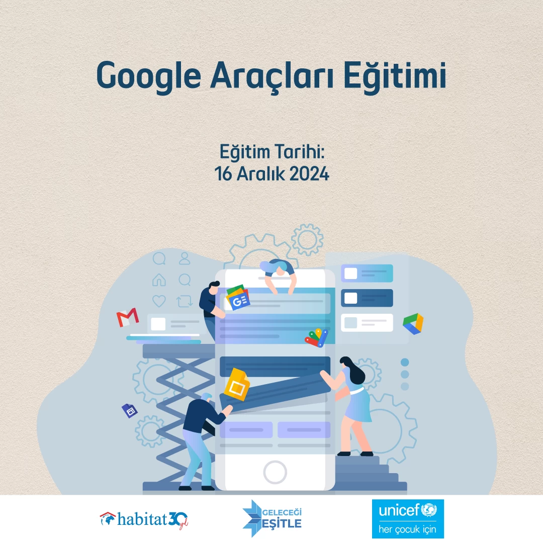 Geleceği Eşitle Projesi ile Google Araçları Eğitimi Fırsatı